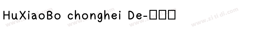 HuXiaoBo chonghei De字体转换